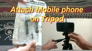 How to Attach Mobile phone to any Tripod using Aeoss mobile stand clip Tripod adapter [upl. by Anitsrihc936]