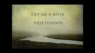 Cry Me a River by Julie London with lyrics [upl. by Adiarf]