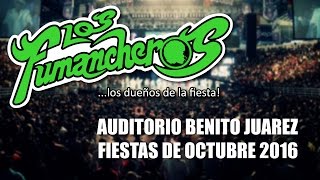 Los Fumancheros Auditorio Benito Juarez fiestas de Octubre 2016 [upl. by Lotsirk]