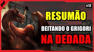 DRAGONS DOGMA  Extinguindo o GRIGORI e TODA A FAMÍLIA  RESUMÃO 12 [upl. by Zinn]