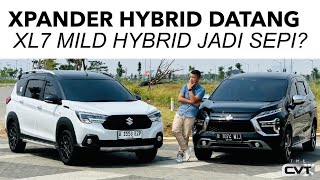 XPANDER HYBRID MELUNCUR XL7 MILD HYBRID BAKAL KALAH PAMOR MARI KITA ADU LEBIH BAIK YANG MANA [upl. by Htez678]