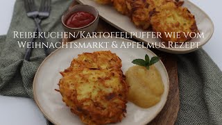 ReibekuchenKartoffelpuffer wie vom Weihnachtsmarkt amp selbstgerechtes Apfelmus Rezept [upl. by Aiden]