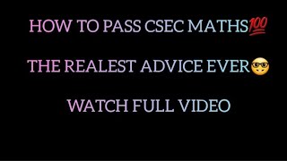 HOW TO PASS CSEC MATHEMATICS🤔 CXC💯CSEC🤓the realest advice ever to pass CSEC Mathematics📍 [upl. by Yrakaz]