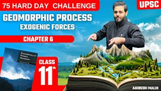 Geography Geomorphic Process  Exogenic Forces  Chapter 6  UPSC Prelims 2024  Anirudh Malik [upl. by Andy695]