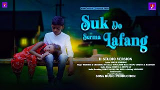 SUK DO SERMA LAFANG II NEW SANTALI TRADITIONAL SONG 2023 II STUDIO VERSION II MAHESWAR II CHANDRIKA [upl. by Elijah130]