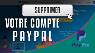 Comment supprimer un compte PayPal professionnel ou personnel dernière mise à jour [upl. by Irrek]