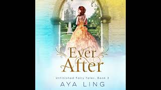 Ever After Audiobook by Aya Ling [upl. by Eeslehc]