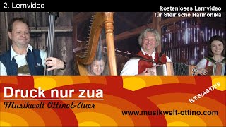 Druck nur zua  2 Lernvideo  Musikwelt  Christian Ottino amp Heli Auer c 2022 [upl. by Ierna]