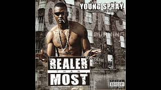 Young Spray  Realer Than Most 1 FULL MIXTAPE [upl. by Annahsat190]