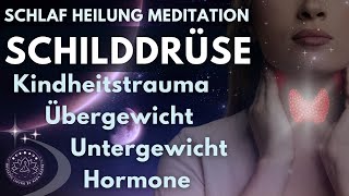 Heile Trauma  Stoffwechsel  Hormone  Depression 💫 Meditation für Heilung im Schlaf Schilddrüse [upl. by Llebanna]