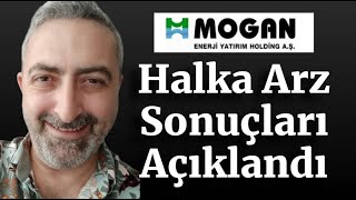 Mogan Enerji Halka Arz Sonuçları Açıklandı mogan İlk İşlem Tarihi Ne Zaman Olacak [upl. by Sucramed]