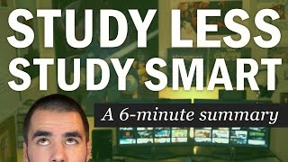 Study Less Study Smart A 6Minute Summary of Marty Lobdells Lecture  College Info Geek [upl. by Ardiedal]