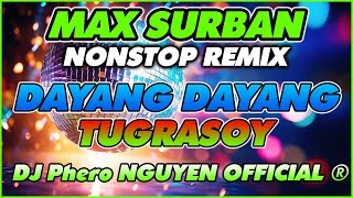 Dayang Dayang  Max Surban Nonstop Disco Remix  Sayawan Sa Probinsya 💥 DJ Phero NGUYEN OFFICIAL ® [upl. by Kciredes]