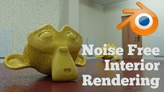 Blender Cycles Interior Rendering Noise Reduction Tutorial [upl. by Tohcnarf540]