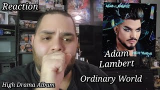 Adam Lambert  Ordinary World REACTION First Listen High Drama Album [upl. by Nelrah]