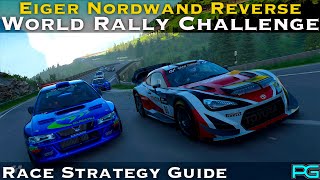 Gran Turismo 7  World Rally Challenge  Eiger Nordwand Reverse  Race Strategy Guide  UPDATE 150 [upl. by Denby]