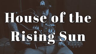 House of the Rising Sun  The Animals Acoustic Cover [upl. by Fredenburg]