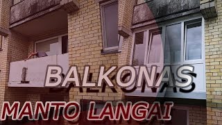 MANTO LANGAI  PVC BALKONO STIKLINIMASDIRBAME VISOJE LIETUVOJE SU LANGAIS IR BALKONAISUŽSISAKYKITE [upl. by Haeel]