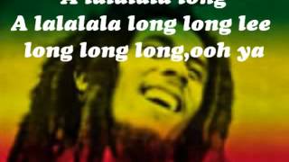 Alalalalong Bob Marley lyrics [upl. by Griz63]