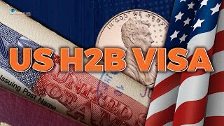 How to Get a US H2B Visa Requirements Fee Conditions [upl. by Nevins]