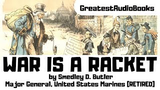 💥WAR IS A RACKET by Maj Gen Smedley D Butler🎧📖FULL AudioBook  Greatest🌟AudioBooks [upl. by Minier]