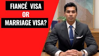 Fiancé Visa or Marriage Visa [upl. by Anidene]