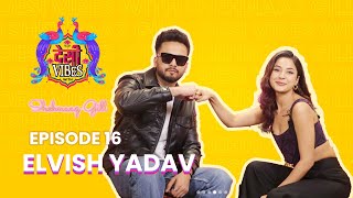 EP 16 Desi Vibes With Shehnaaz Gill  Elvish Yadav [upl. by Towill]