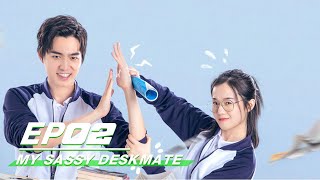 【SUB】My Sassy Deskmate E02 你在我的右手边第二集 iQIYI [upl. by Nugesulo]