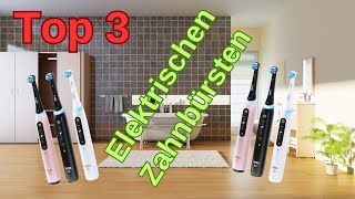 Die besten elektrischen Zahnbürsten im Test Perfekte Zahnpflege für strahlend saubere Zähne [upl. by Anawd230]