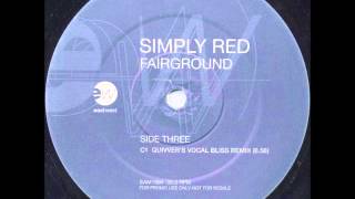 Simply Red  Fairground Quivvers Vocal Bliss Remix [upl. by Habeh390]