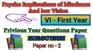 Psycho educational emplications of blindness and low visionprivious year question paper [upl. by Ahcmis]