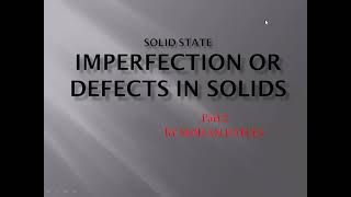 PART  2 DEFECTS IN SOLIDS POINT DEFECTSNON STOICHIOMETRIC DEFECTS AND IMPURUTY DEFECT [upl. by Ashley]