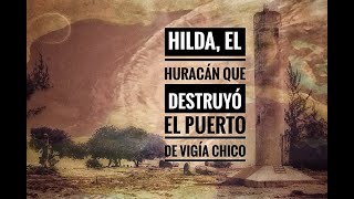 Vigia Chico y el huracán Hilda 1955 [upl. by Rogozen167]