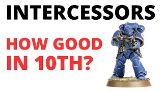 Intercessors in 10th Edition  The Primaris Battle Line Unit Reviewed Codex Space Marines Tactics [upl. by Dorian]