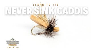 Tims Guide to the Never Sink Caddis Fly Tying Made Personal [upl. by Aner]