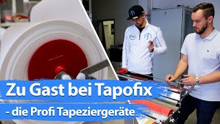 Zu Gast bei Tapofix  DER Hersteller für Tapeziergeräte [upl. by Hassi]