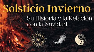 Solsticio de Invierno y el VIAJE Del SOL  SIGNIFICADO Energético de la Navidad [upl. by Salhcin]