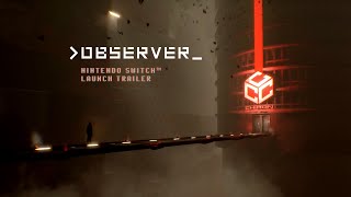 Observer  Nintendo Switch Launch Trailer [upl. by Annoif543]