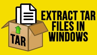 How to Extract a TAR File in Windows Using the GUI amp Command Line [upl. by Aker]