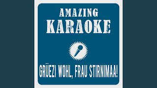 Grüezi wohl Frau Stirnimaa Karaoke Version Originally Performed By Die Minstrels [upl. by Sallyanne]