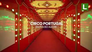 Continua o Grande Sucesso do Circo Portugal em Pouso Alegre [upl. by Bois466]