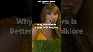 Why Evermore is Better Than Folklore taylorswift theerastour shorts [upl. by Donaghue291]