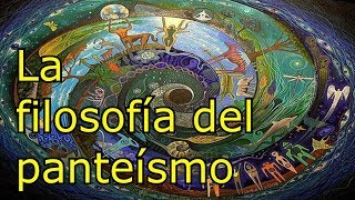 La filosofía del panteísmo [upl. by Barnes]