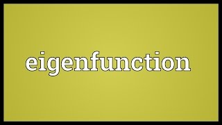 Eigenfunction Meaning [upl. by Egide]