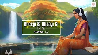 Study \ Chill \ Relax \ Refresh with Bheegi Si Bhaagi Si Lofi Flip  Lofi Songs Hindi  Bollywood [upl. by Barry658]