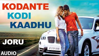 Kodante Kodi Kaadhu Full Audio Song  Joru  Sundeep Kishan Rashi Khanna [upl. by Yelsha914]