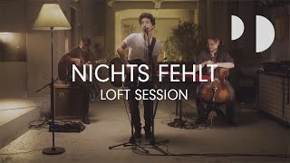 Philipp Dittberner  Nichts fehlt Loft Session [upl. by Aihsiek]