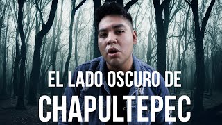 El LADO OSCURO del Bosque de Chapultepec  ¿Qué cosas pasan aquí [upl. by Efioa18]