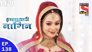 Icchapyaari Naagin  इच्छाप्यारी नागिन  Ep 138  6th Apr 2017 [upl. by Noir]