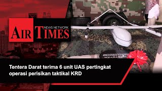 Tentera Darat terima 6 unit UAS pertingkat operasi perisikan taktikal KRD [upl. by Yenttirb]